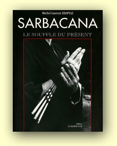 Livre la Sarbacana, le souffle du pr&eacute;sent
